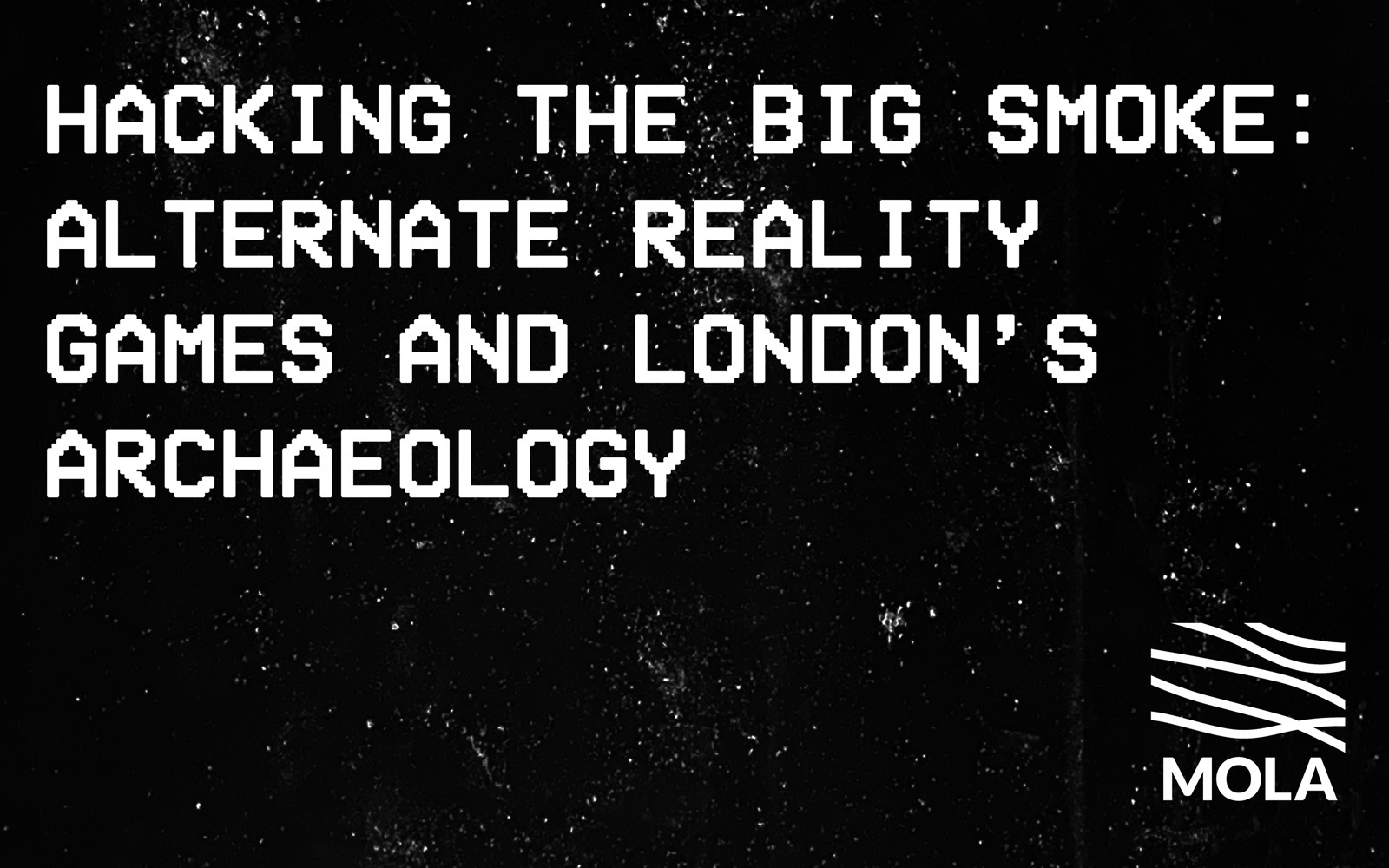 Hacking the Big Smoke